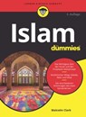 Islam für Dummies - Malcolm Clark - 9783527840359