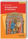 Kirchengeschichte des Mittelalters - Bernward Schmidt - 9783534268917
