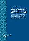 Migration as a global challenge - Sarah Diehl - 9783534407347