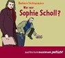 Sichtermann, B: Wer war Sophie Scholl?/2 CDCs -  - 9783534601257