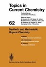 Synthetic and Mechanistic Organic Chemistry - Michael J. Krische ; Hisashi Yamamoto ; Jean-Marie Lehn ; Steven V. Ley - 9783540075257