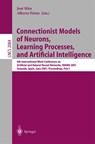 Connectionist Models of Neurons, Learning Processes, and Artificial Intelligence - Jose Mira ; Alberto Prieto - 9783540422358