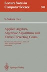 Applied Algebra, Algebraic Algorithms and Error-Correcting Codes - Shojiro Sakata - 9783540541950