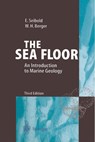 The Sea Floor - Eugen Seibold ; Wolfgang H. Berger - 9783540601913