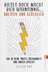 Dieses Buch macht dich wahnsinnig ... kreativ und glücklich - Felicia Day - 9783548063140