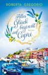 Alles Glück beginnt auf Capri - Roberta Gregorio - 9783548069258