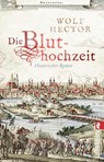 Die Bluthochzeit - Wolf Hector - 9783548073026