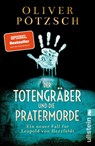 Der Totengräber und die Pratermorde - Oliver Pötzsch - 9783548073842
