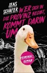 Schäfer, J: Wer sich in die Provinz begibt, kommt darin um - SCHÄFER,  Jens - 9783548290430