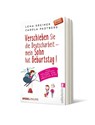 Verschieben Sie die Deutscharbeit - mein Sohn hat Geburtstag! - Lena Greiner ; Carola Padtberg - 9783548377490