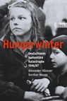 Hungerwinter - Alexander Häusser ; Gordian Maugg - 9783548610054