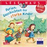 LESEMAUS Sonderbände: Ferien-Geschichten für starke Kinder - Sandra Ladwig ;  Petra Wiese ;  Steffi Korda ;  Christian Tielmann ;  Annette Neubauer - 9783551089922
