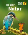 Frag doch mal ... die Maus: In der Natur - Martina Gorgas - 9783551253583