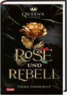 Disney: The Queen's Council 1: Rose und Rebell (Die Schöne und das Biest) - Emma Theriault ; Walt Disney - 9783551280916