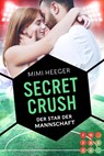 Secret Crush. Der Star der Mannschaft (Secret-Reihe) - Mimi Heeger - 9783551302595