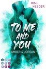 To Me and You. Amber & Jordan (Secret-Reihe) - Mimi Heeger - 9783551303738