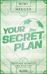Your Secret Plan. Zwischen Teamplay und Rivalität (Secret-Reihe 3) - Mimi Heeger - 9783551306395