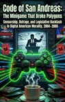 Code of San Andreas: The Minigame That Broke Polygons - Patricia G. Ellis - 9783565332953
