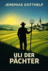 Uli der Pächter - Jeremias Gotthelf - 9783565364824