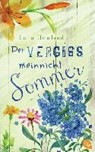 Howland, L: Vergissmeinnicht-Sommer - HOWLAND,  Leila ; Hergane, Yvonne - 9783570164143