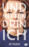 Und mittendrin ich - Ami Polonsky - 9783570165195