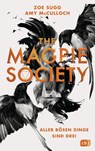 The Magpie Society - Aller bösen Dinge sind drei - Zoe Sugg ; Amy McCulloch - 9783570166130