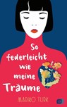 So federleicht wie meine Träume - Mariko Turk - 9783570166147