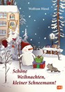 Schöne Weihnachten, kleiner Schneemann! - Wolfram Hänel - 9783570176689