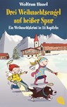 Drei Weihnachtsengel auf heißer Spur - Wolfram Hänel - 9783570312391