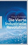 Die Vierte Industrielle Revolution - Klaus Schwab - 9783570553459