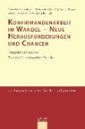 Konfirmandenarbeit im Wandel - Neue Herausforderungen und Chancen - SCHWEITZER,  Friedrich ; Maaß, Christoph H. ; Lißmann, Katja ; Hardecker, Georg - 9783579052762