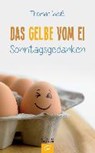 Das Gelbe vom Ei - WEIß,  Thomas - 9783579074337