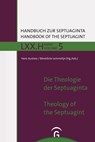 Die Theologie der Septuaginta / The Theology of the Septuagint - Hans Ausloos ;  Bénédicte Lemmelijn - 9783579081038