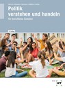 eBook inside: Buch und eBook Politik verstehen und handeln - Ralf Dietrich ; Dunja Neumann ; Markus Sennlaub ; Gesche Thikötter - 9783582238504