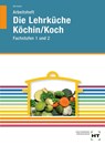 Arbeitsheft Die Lehrküche Köchin/Koch Fachstufen - F. Jürgen Herrmann - 9783582400574