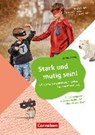 Stark und mutig sein! - 99 Spiele, Geschichten, Impulse für den Kita-Alltag! - WEITZER,  Katrin - 9783589150199