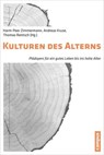 Kulturen des Alterns - Antony Ahounfack ; Esther Gajek ; Jana Gerold ; Heinrich Grebe ; Anja Hartung ; François Höpflinger ; Ute Holfelder ; Sigrid Jacobeit ; Franziska Kampf ; Thomas Klie ; Andreas Kruse ; Ralph Kunz ; Barbara Laubenthal ; Gudula Linck ; Mike Martin ; Angelika - 9783593434278
