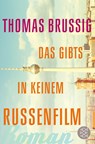 Das gibts in keinem Russenfilm - Thomas Brussig - 9783596032662