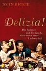 Delizia! - John Dickie - 9783596176304