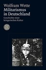 Militarismus in Deutschland - Wolfram Wette - 9783596181490
