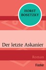 Der letzte Askanier - Horst Bosetzky - 9783596300846