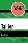 Tuten, F: Tallien - TUTEN,  Frederic ; Allié, Manfred ; Kempf-Allié, Gabriele - 9783596316236