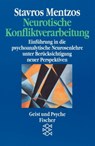 Neurotische Konfliktverarbeitung - Stavros Mentzos - 9783596422395