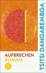 Aufbrechen - Tsitsi Dangarembga - 9783596523498