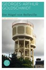 Die Hügel von Belleville - Georges-Arthur Goldschmidt - 9783596702022