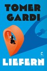 Liefern - Tomer Gardi - 9783608502633