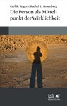 Die Person als Mittelpunkt der Wirklichkeit - Carl R. Rogers ; Rachel L. Rosenberg - 9783608961171