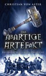 Das abartige Artefakt - Christian von Aster - 9783608983647