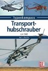 Transporthubschrauber seit 1945 - SCHWEDE,  Frank - 9783613037410