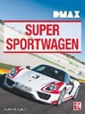 DMAX Supersportwagen - KÖSTNICK,  Joachim M. - 9783613037854
